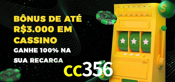 cc356 melhor bônus de depósito